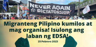 Filipino migrants, fight for our rights, justice and genuine democracy, keep the spirit of EDSA alive