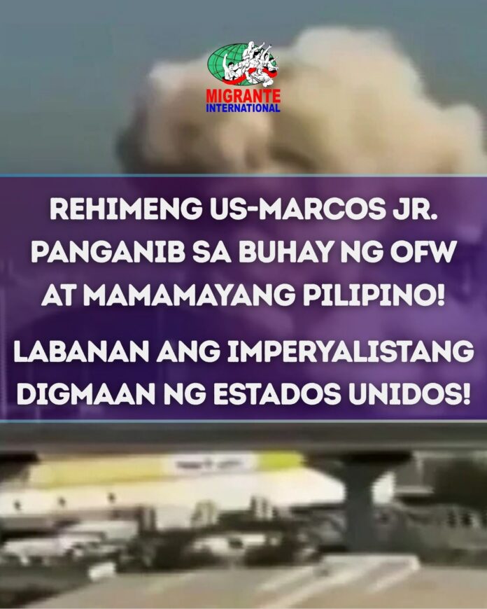 Rehimeng US-MARCOS panganib sa buhay ng mga OFW at mamamayang Pilipino! Labanan ang imperyalistang digmaan ng Estados Unidos!